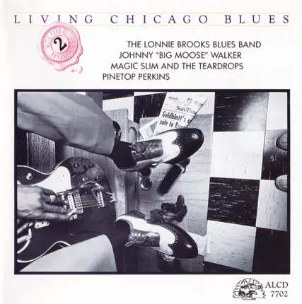 The Lonnie Brooks Blues Band / Magic Slim & The Teardrops / Johnny 'Big Moose' Walker / Pinetop Per - Living Chicago Blues  Volume 2