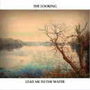 CD - The Looking - Lead Me To The Water - Digipak