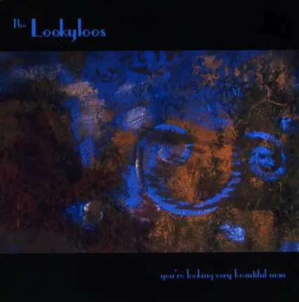 The Lookyloos - You're Looking Very Beautiful Man