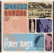 Looney Tunes - Modern Sounds Of The Looney Tunes Band