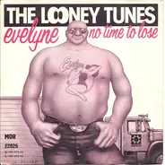 The Looney Tunes - Evelyne / No Time To Lose