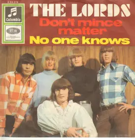 The Lords - Don't Mince Matter / No One Knows