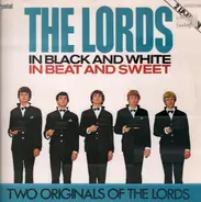 The Lords - In Black And White In Beat And Sweet / Shakin' All Over