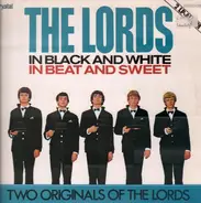 The Lords - In Black And White In Beat And Sweet / Shakin' All Over