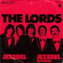7inch Vinyl Single - The Lords - Jezebel