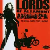 The Lords of Altamont - To Hell With The Lords