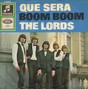 7'' - The Lords - Que Sera / Boom Boom - orig 1st german