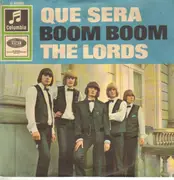 7inch Vinyl Single - The Lords - Que Sera