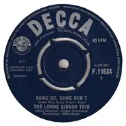 The Lorne Gibson Trio - Some Do, Some Don't (Some Will, Some Won't)