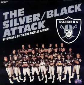 The Los Angeles Raiders - The Silver/Black Attack