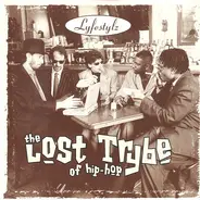 The Lost Trybe Of Hip Hop - Lyfestylz