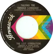 The Lost Generation - Talking The Teenage Language / You're So Young But You're So True