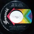 7inch Vinyl Single - The Lost Generation - The Sly, Slick, And The Wicked / You're So Young But You're So True
