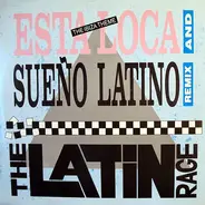 The Latin Rage - Esta Loca / Sueno Latino