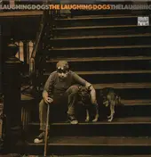 The Laughing Dogs - Laughing Dogs, The