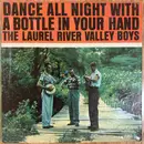 LP - The Laurel River Valley Boys - Dance All Night With A Bottle In Your Hand - Mono