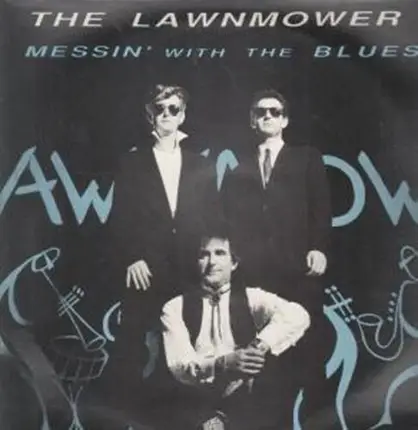 The Lawnmower - Messin' With The Blues