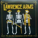 Double LP & MP3 - The Lawrence Arms - We Are The Champions Of The World (A Retrospectus) - +insert