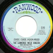 The Lawrence Welk Singers And Lawrence Welk And His Orchestra - Chee chee Kookaroo / Land of dreams