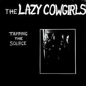 Lazy Cowgirls - Tapping the Source