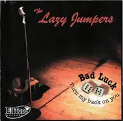 CD - The Lazy Jumpers - Bad Luck (Turn My Back On You) - Still sealed