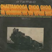 LP - The Lackawanna And Erie Express Band - Chattanooga Choo Choo