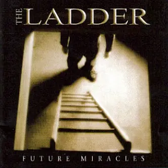 The Ladder - Future Miracles