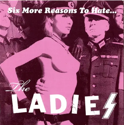 The Ladies - Six More Reasons To Hate...