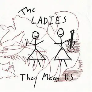 The LADIES - They Mean Us