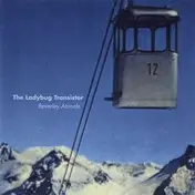 The Ladybug Transistor - Beverley Atonale
