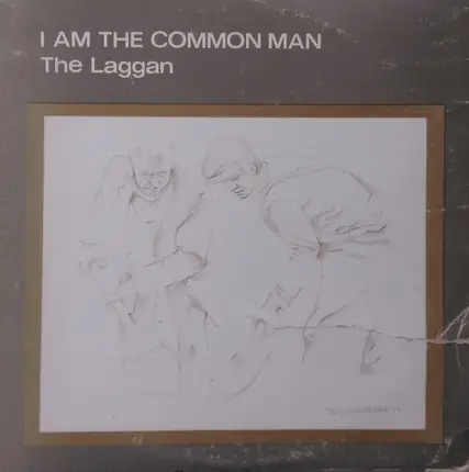 The Laggan - I Am The Common Man