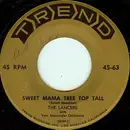 7inch Vinyl Single - The Lancers - Sweet Mama Tree Top Tall / Were You Ever Mine To Lose
