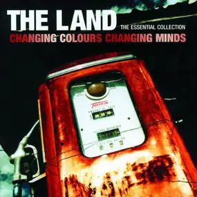 Land - The Essential Collection Changing Colours Changing Minds