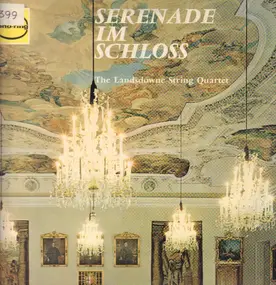 The Landsdowne String Quartet - Serenade Im Schloss