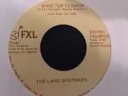 The Lane Brothers - Shoe Top Clover / (You've Gotta) Believe In America