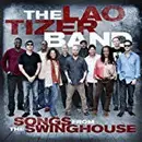 CD & DVD - The Lao Tizer Band - Songs From The Swinghouse