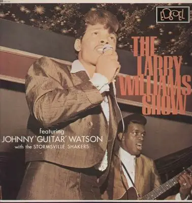 The Larry Williams Show - Featuring Johnny Guitar Watson
