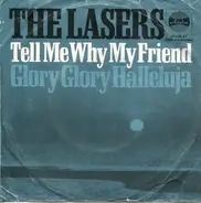 The Lasers - Tell Me Why My Friend