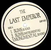 The Last Emperor - Bums / Monumental / Secret Wars Part 1