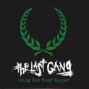 Last Gang - Sing For Your Supper