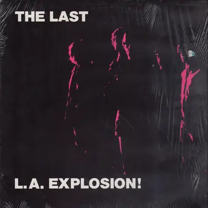 The Last - L.A. Explosion!