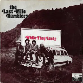 The Last Mile Ramblers - While They Last