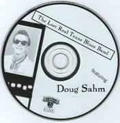 CD - The Last Real Texas Blues Band Featuring Doug Sahm - The Last Real Texas Blues Band Featuring Doug Sahm
