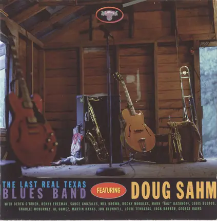 The Last Real Texas Blues Band Featuring Doug Sahm - The Last Real Texas Blues Band Feat. Doug Sahm