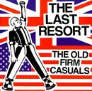 2x7inch Vinyl Single - The Last Resort / The Old Firm Casuals - The Last Resort / The Old Firm Casuals