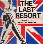 The Last Resort - A WAY OF LIFE - SKINHEAD ANTHEMS