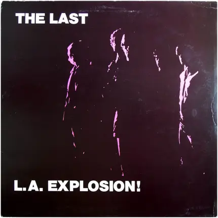 The Last - L.A. Explosion!