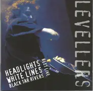 The Levellers - Best Live - Headlights, Whitelines, Black Tar Rivers