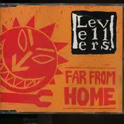 The Levellers - Far From Home