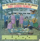 The Lewis Family - All Day Singing And Dinner On The Ground